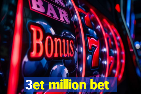 3et million bet